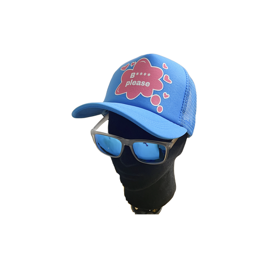 “B**** Please”Trucker Hat